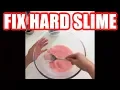 How to Fix Hard Slime and Make It Stretchy Soft Again Step by Step