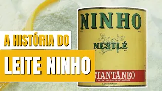 A HISTÓRIA COMPLETA DA MARCA NINHO | O LEITE EM PÓ MAIS VENDIDO NO BRASIL