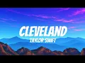 Taylor Swift - Cleveland! (Lyrics)