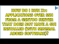 How do I run X11 applications over ssh from a Gentoo server that does not have a GUI installed