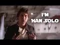 Download Lagu I'm Han Solo (Kinect Star Wars Theme Song HD) | Han Solo Tribute Video