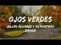 Julión Álvarez y su Norteño Banda - Ojos Verdes (Lyrics/Letra)