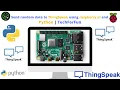 E P -13 Send random data to ThingSpeak using raspberry pi Raspberry pi Series TechForFun