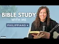 Philippians 4 How To Defeat Anxiety And Worry Bible Study WITH Me