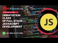 Orientation Classes Of Full Stack JS Development - Webeducatorz