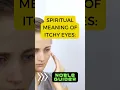 Itchy Eyes Spiritual Meaning