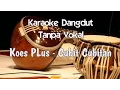 Karaoke Koes Plus Cubit Cubitan (Tanpa Vokal)