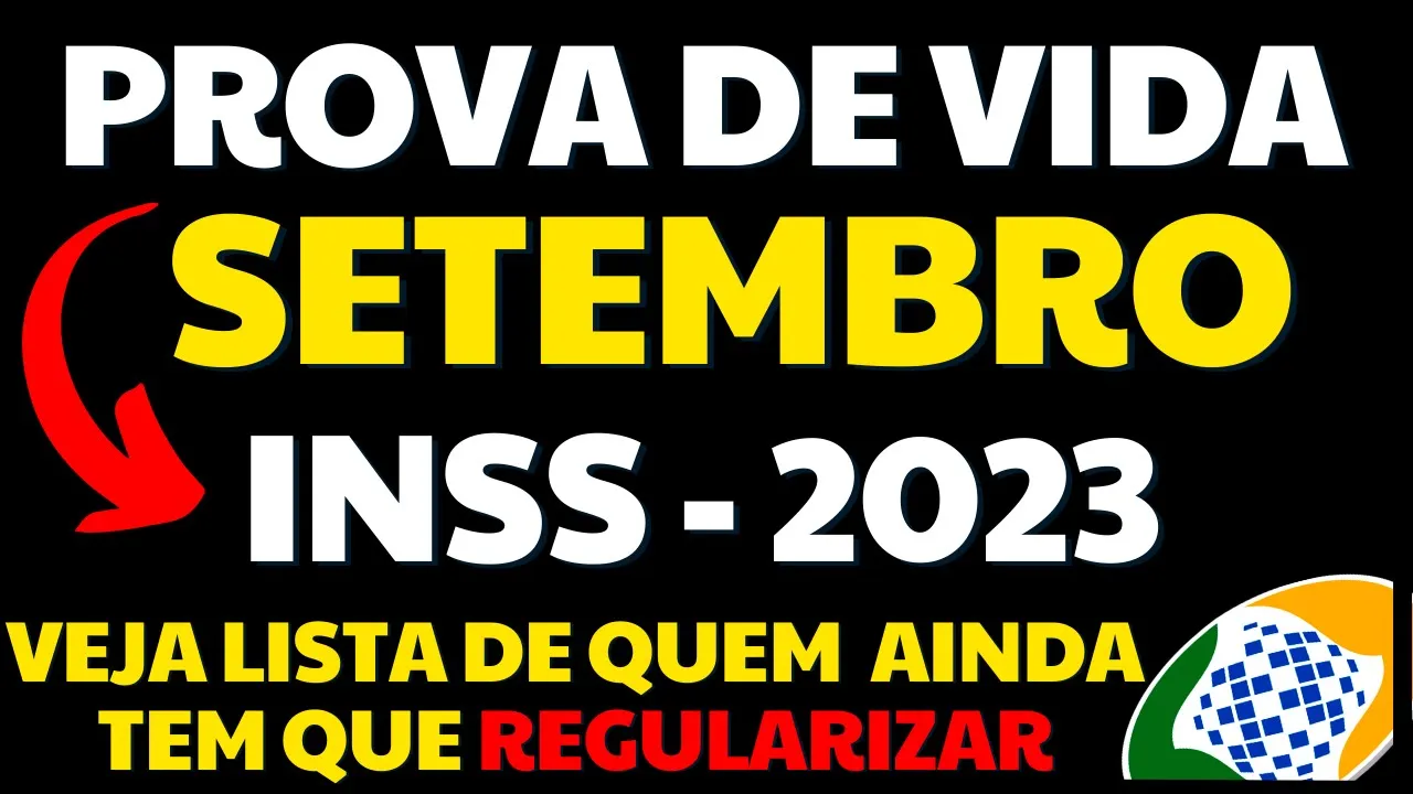 PROVA DE VIDA DO INSS - PUBLICADA LISTA DE QUEM PRECISA ATUALIZAR EM SETEMBRO DE 2023 COM INSS