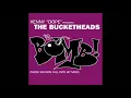 The Bucketheads - The Bomb (These Sounds Fall Into My Mind)