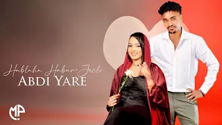 ABDI YARE 2025 HABLAHA HABAR JECLO HEES CUSUB 