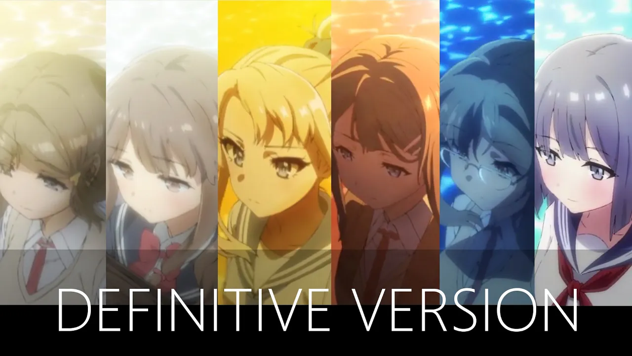 Seishun Buta Yarou wa Bunny Girl Senpai no Yume wo Minai ED 6 DEFINITIVE EDITION