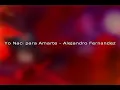 Karaoke Yo Nacì Para Amarte - Alejandro Fernandez