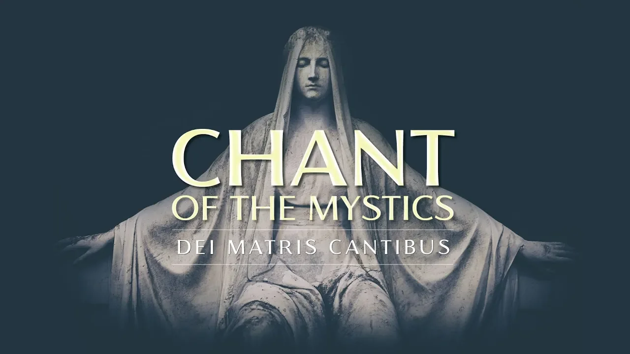 Chant of the Mystics: Gregorian Chant to Mary - "Dei Matris Cantibus" (Lyrics video) Chant of the Mystics: Gregorian Chant to Mary - "Dei Matris Cantibus" (Lyrics video)