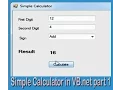 how to create simple calculator in vb using visual studio 2005 Part 1