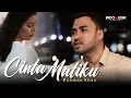 Lagu CINTA MATIKU - Rahman Khan   //   Kaulah nafasku jiwa ragaku