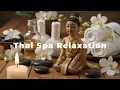 Thai Healing Spa Meditation Relaxing Massage Music
