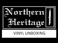 Vinyl Unboxing Northern Heritage