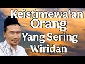 ngaji hus baha : keistimewa'an orang yang sering wiridan