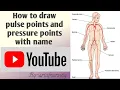 How to draw human pulse points and pressure point