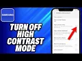 How To Turn Off High Contrast Mode On Samsung - Easy Fix