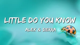 alex u0026 sierra little do you know lyrics 