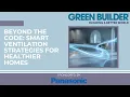 Beyond the Code Smart Ventilation Strategies for Healthier Homes
