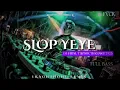 Download Lagu SLOP YEYE - Ever Slkr, DJ VIRAL TIKTOK 2025 FULL BASS💃EKAONTHONI_REMIX