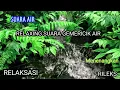 Download Lagu Relaksasi suara air ‼ suara gemericik air mengalir-Air bening bikin Adem dan Tenang