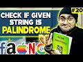 - Check if Given String is Palindrome or not DS Algorithms Course