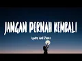 Download Lagu Lyodra, Andi Rianto - Jangan Pernah Kembali (Mix Lirik)