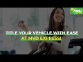 Title Your Vehicle With Ease at D Express