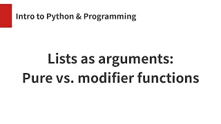 Lists as arguments Pure vs modifier functions