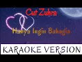 Download Lagu Cut Zuhra - Hanya Ingin Bahagia Karaoke