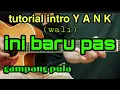 Download Lagu tutorial intro YANK wali mudah dipahami