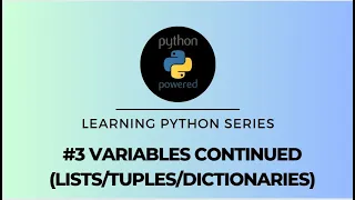Learning to Code Python Tutorials Lesson 3 Variables Lists Tuples Dictionaries in Python