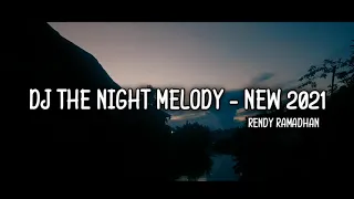 Download DJ THE NIGHT MELODY SANTUY!!! - NEW 2021 MP3
