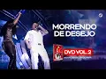 Lagu Calcinha Preta - Morrendo De Desejo #AoVivoEmBelémDoPará DVD Vol.2