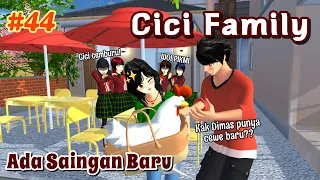 CICI FAMILY [ Ada Saingan Baru ] #44 | SAKURA SCHOOL SIMULATOR