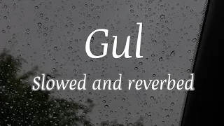 gul anuv jain slowed reverb