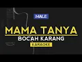 Mama Tanya - Bocah Karang (Karaoke)