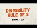 Divisibility Rule of 8 Explained in Seconds