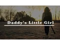 Download Lagu Daddy's Little Girl Lyric Video
