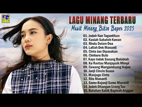 Video Thumbnail: Pop Minang Terpopuler Paling Menyentuh Hati 2025 - Lagu Minang Terbaru 2025 Bikin Baper