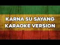 Download Lagu KARAOKE KARNA SU SAYANG (Reggae Ska Version)