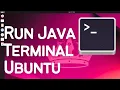 How to Run Java Program in Terminal Ubuntu 24 04 LTS Linux