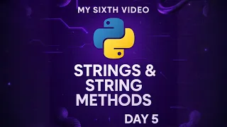 Python for Beginners - Day 5 Strings String Methods Explained