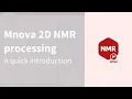 Mnova 2D NMR processing - A quick introduction