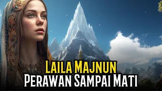 Download Laila Dan Majnun: Kisah Cinta Paling Tragis Dalam Sejarah Umat Manusia MP3