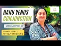 Rahu Venus Conjunction Is Your Fate About to Shift