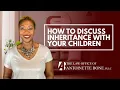 How To Discuss Inheritance With Your Children